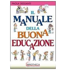 MANUALE DELLA BUONA EDUCAZIONE