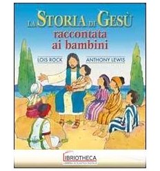 LA STORIA DI GESU'RACCONTATA AI BAMBINI