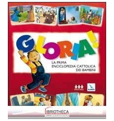 GLORIA! LA PRIMA ENCICLOPEDIA CATTOLICA DEI BAMBINI