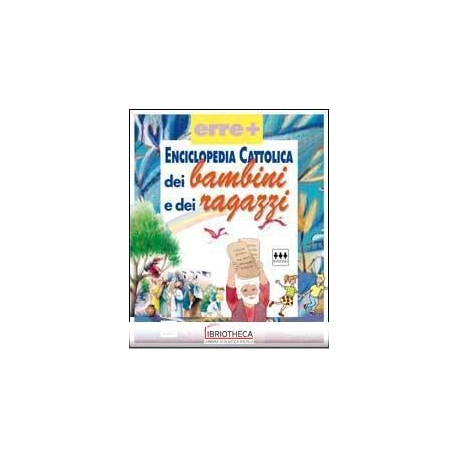 ENCICLOPEDIA CATTOLICA BAMBINI E RAGAZZI