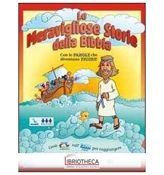 MERAVIGLIOSE STORIE DELLA BIBBIA