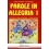 PAROLE IN ALLEGRIA. ATTIVITÀ DI LINGUA ITALIANA. PER