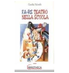 FA-RE TEATRO NELLA SCUOLA