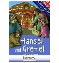 HANSEL AND GRETEL-HANSEL E GRETEL. EDIZ. ILLUSTRATA