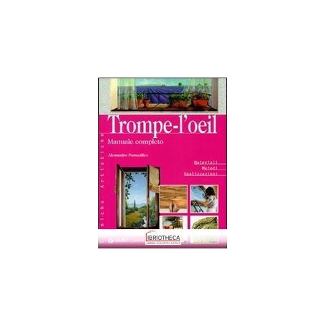 TROMPE-L'OEIL. MANUALE COMPLETO