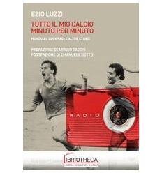 TUTTO IL MIO CALCIO MINUTO PER MINUTO