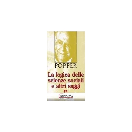 LOGICA DELLE SCIENZE SOCIALI E ALTRI SAGGI (LA)