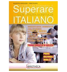 COME PREPARARSI A SUPERARE LA 4Â° PROVA SCRITTA DI ITALIANO