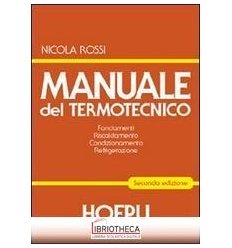 MANUALE DEL TERMOTECNICO. FONDAMENTI. RISCALDAMENTO.