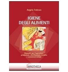 IGIENE DEGLI ALIMENTI. MANUALE PER L'OPERATORE: PROD