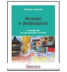 ITINERARI E DESTINAZIONI. LA GEOGRAFIA PER GLI OPERA