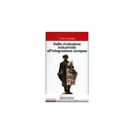 DALLA RIVOLUZIONE INDUSTRIALE ALL'INTEGRAZIONE ...