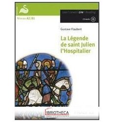 LEGENDE DE SAINT JULIEN L'HOSPITALIER. CON CD-AUDIO