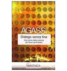 DIALOGO SENZA FINE. UNA STORIA DELLA SCIENZA DAI GRE