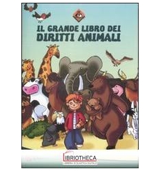 IL GRANDE LIBRO DEI DIRITTI ANIMALI