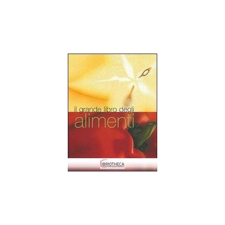 IL GRANDE LIBRO DEGLI ALIMENTI