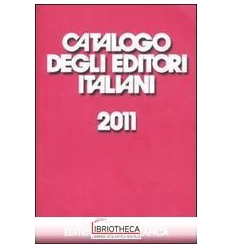 CATALOGO DEGLI EDITORI ITALIANI 2011