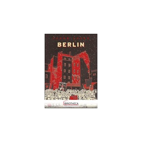 BERLIN. VOL. 1: LA CITTÀ DELLE PIETRE