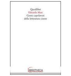 CENTO CAPOLAVORI DELLA LETTERATURA CINESE