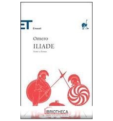 ILIADE. TESTO GRECO A FRONTE