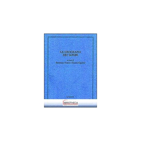 LA GEOGRAFIA DEI SAPERI. SCRITTI IN MEMORIA DI DINO