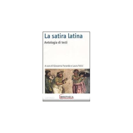 SATIRA LATINA. UN'ANTOLOGIA DI TESTI. TESTO LATINO A