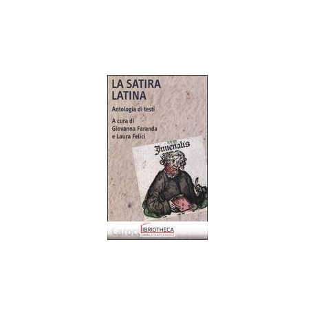 SATIRA LATINA. ANTOLOGIA DI TESTI. EDIZ. LATINA E IT