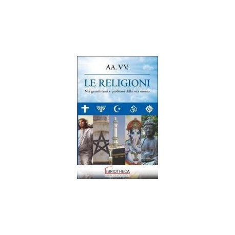 RELIGIONI. NEI GRANDI TEMI E PROBLEMI DELLA VITA UMA