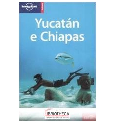 YUCATÁN E CHIAPAS