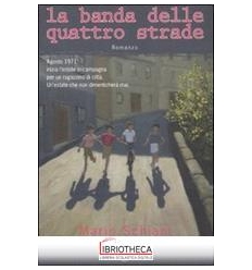 LA BANDA DELLE QUATTRO STRADE