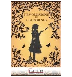 EVOLUZIONE DI CALPURNIA (L')