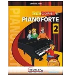 PERCORSI DI PIANOFORTE. CON CD AUDIO. VOL. 2