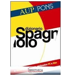 DIZIONARIO SPAGNOLO AUP PONS. SPAGNOLO-ITALIANO ITAL