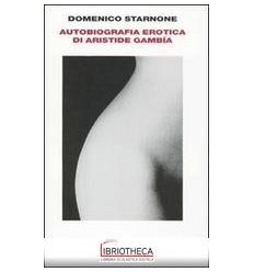 AUTOBIOGRAFIA EROTICA DI ARISTIDE GAMBÍA