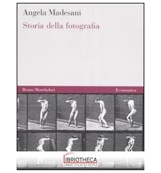 STORIA DELLA FOTOGRAFIA 2EDIZ.