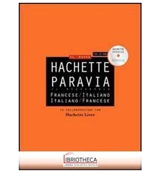 HACHETTE PARAVIA DIZIONARIO DI FRANCESE