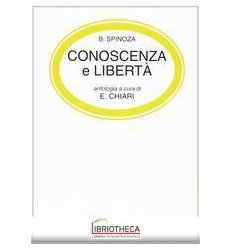 CONOSCENZA E LIBERTÀ. PER LE SCUOLE SUPERIORI