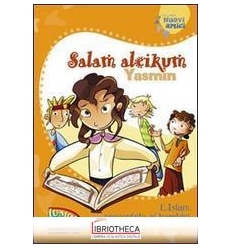 SALAM ALEIKUM YASMIN. L'ISLAM RACCONTATO AI BAMBINI