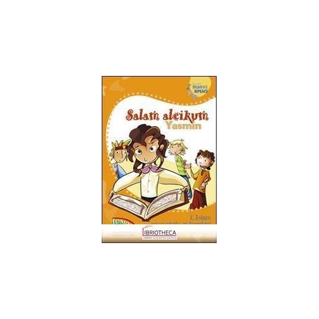 SALAM ALEIKUM YASMIN. L'ISLAM RACCONTATO AI BAMBINI