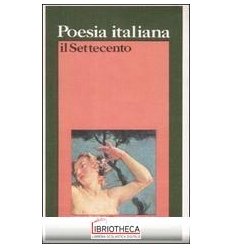 POESIA ITALIANA. IL SETTECENTO