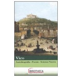 AUTOBIOGRAFIA - POESIE - SCIENZA NUOVA