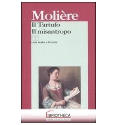 TARTUFO-IL MISANTROPO. TESTO FRANCESE A FRONTE (IL)