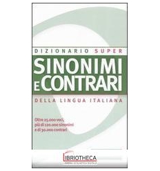 DIZIONARIO SINONIMI E CONTRARI DELLA LINGUA ITALIANA