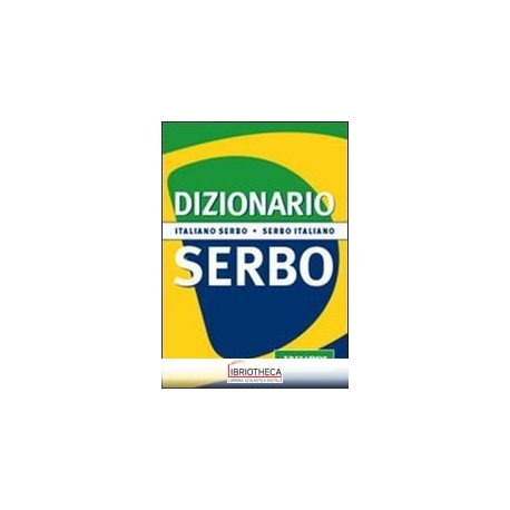 DIZIONARIO SERBO. ITALIANO-SERBO. SERBO-ITALIANO