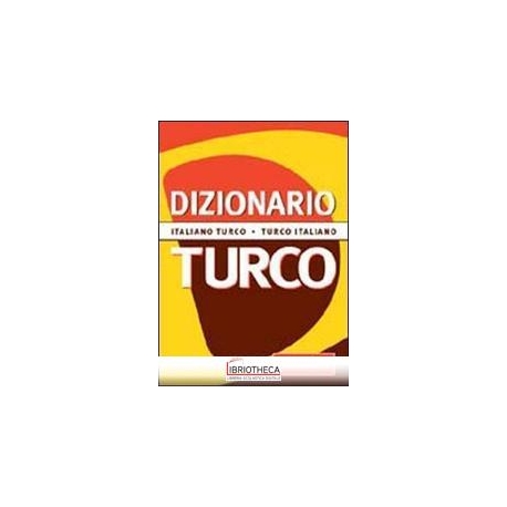 DIZIONARIO TURCO. ITALIANO-TURCO. TURCO-ITALIANO