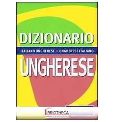 DIZIONARIO UNGHERESE. ITALIANO-UNGHERESE UNGHERESE-I
