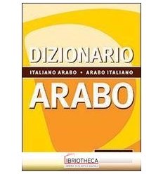 ARABO. ITALIANO-ARABO ARABO-ITALIANO