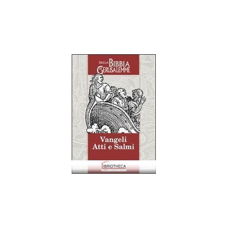 VANGELI ATTI E SALMI (N. ED. E N. TRAD.