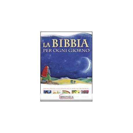 BIBBIA PER OGNI GIORNO. EDIZ. ILLUSTRATA (LA)