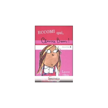 ECCOMI QUI, CLARICE BEAN!